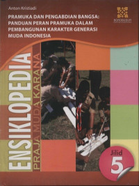 Ensiklopedia Praja Muda Karana 5 : Pramuka dan Pengabdian Bangsa